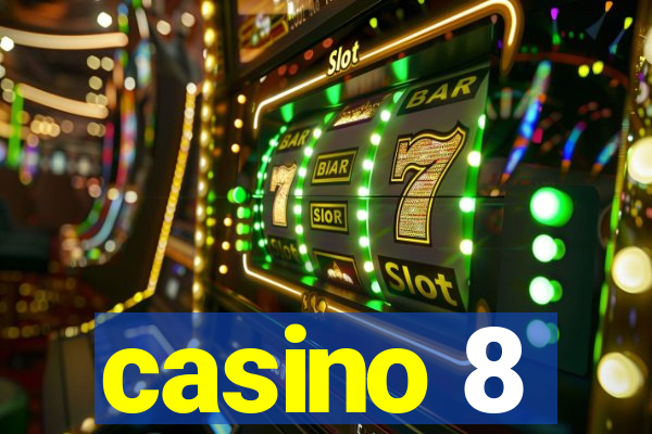 casino 8